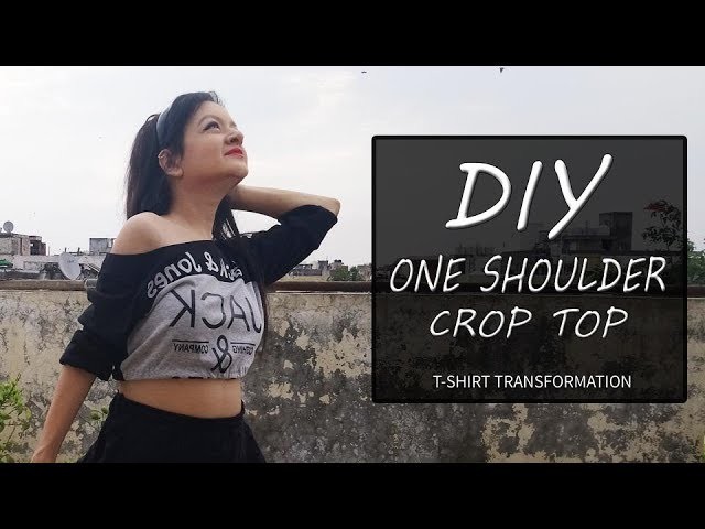 DIY Crop Top. How to make a one shoulder crop top from a t-shirt (Hindi)