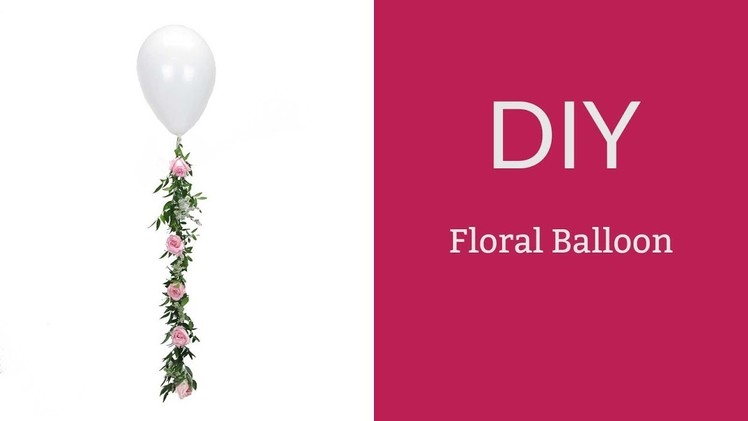 DIY Floral Balloon