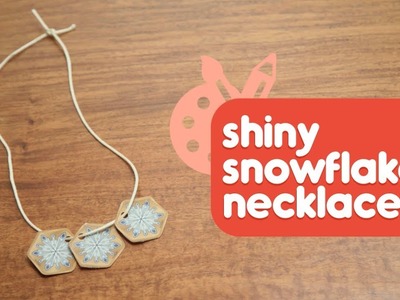 DIY Shiny Snowflake Necklace | Alaska Snacktivities