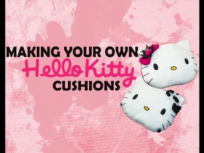 Hello Kitty Cushions Tutorial
