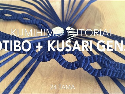 KUMIHIMO TUTORIAL Otibo + Kusari Genji 24