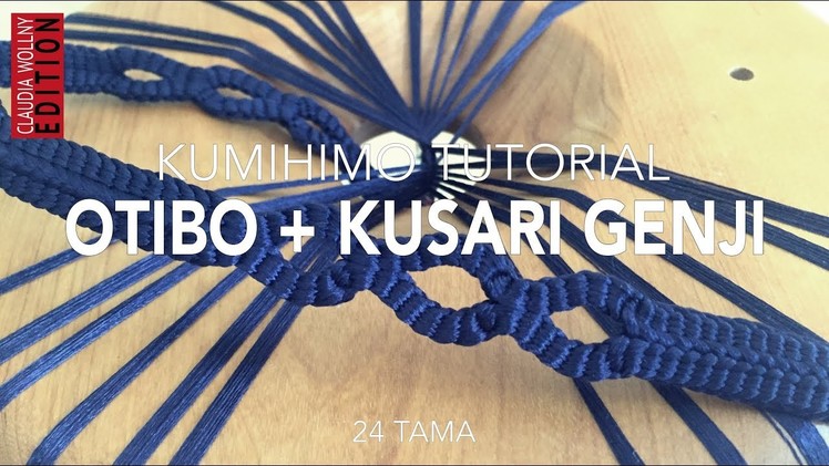 KUMIHIMO TUTORIAL Otibo + Kusari Genji 24