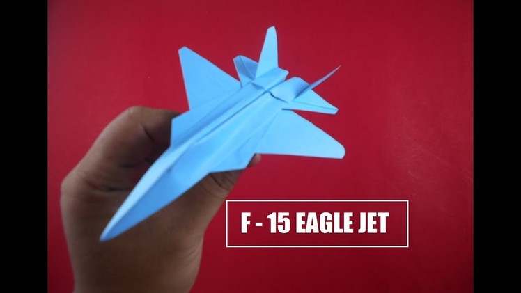 How To Make Paper Airplane - Easy Paper Plane Origami Jet Fighter Is Cool | F - 15 Eagle Jet