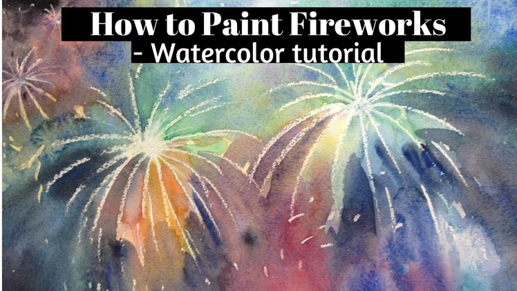 How to paint fireworks – watercolor painting tutorial- Easy step by step Instructions for beginners