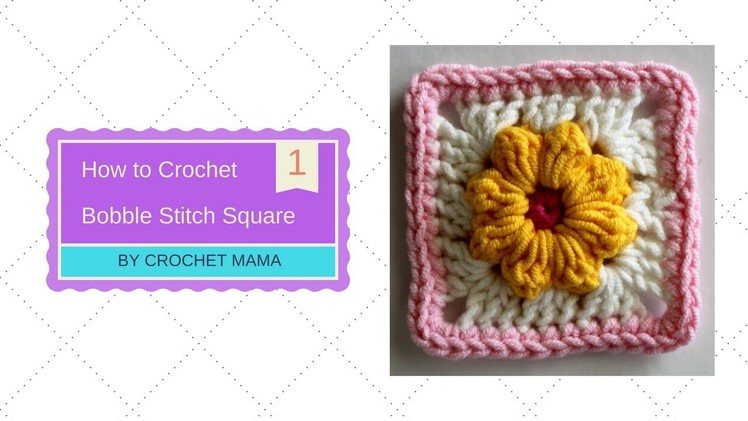 How to Crochet Bobble Flower Granny Square
