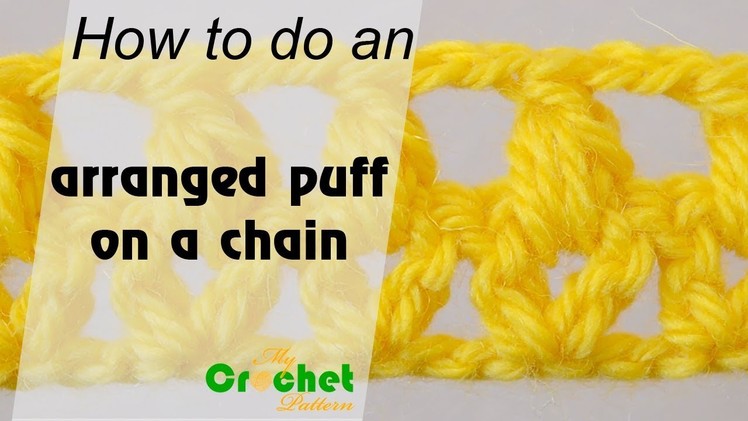 How to do an arranged puff on a chain - Crochet for beginners