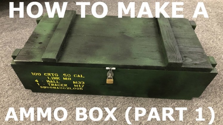 How to make a wooden ammo box (Part 1)
