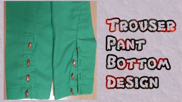 How to Make Beautiful Trending Trouser Pant (Bottom Design) in English by Sara Art And Design