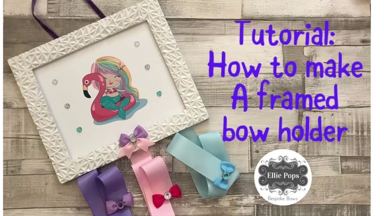 Tutorial | How to Make a Frame Bow Holder