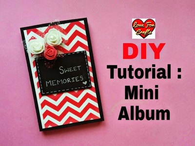 Tutorial : Mini Album | How to Make Mini Album | Birthday. Anniversary Gift Idea