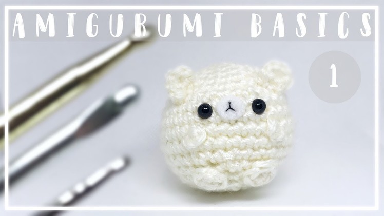 Amigurumi Basics #1 - Materials (Crochet for Absolute Beginners!)
