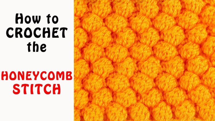 Crochet the HONEYCOMB STITCH