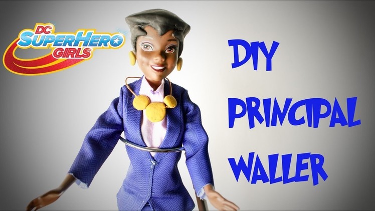 DIY PRINCIPLE AMANDA WALLER DC SUPERHERO GIRLS