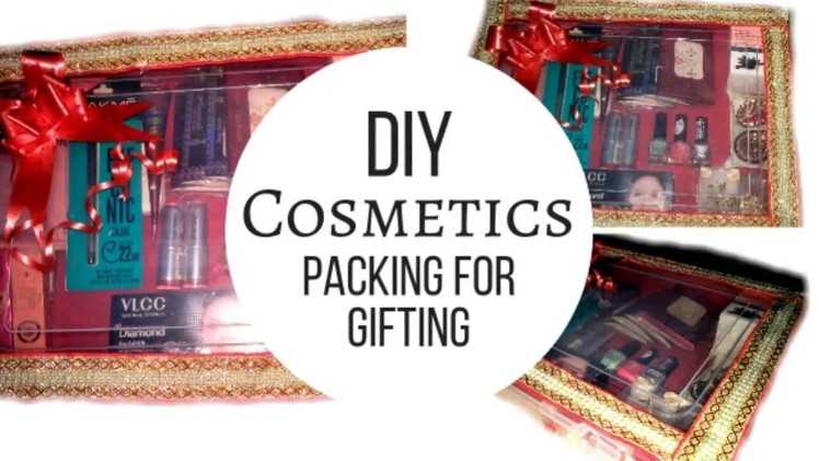 Easy DIY Cosmetic Packing for Wedding.Gifting| ब्राइडल  मेकअप.कॉस्मेटिक पैकिंग |