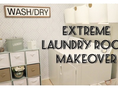 EXTREME LAUNDRY ROOM MAKEOVER ON A BUDGET
