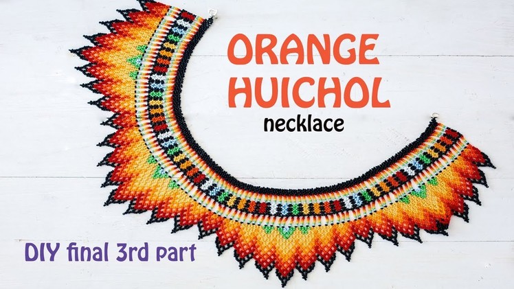 Final Part of DIY for the Orange Huichol necklace plus Beading Book ads.