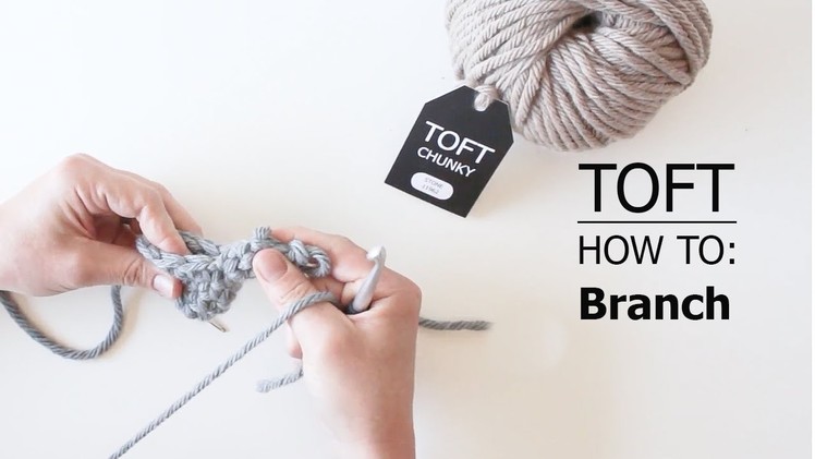 How to: Branch (for antlers, etc) | TOFT Crochet Lesson