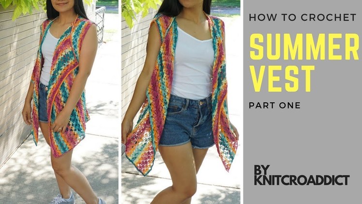 How to crochet Summer Vest -Part 1