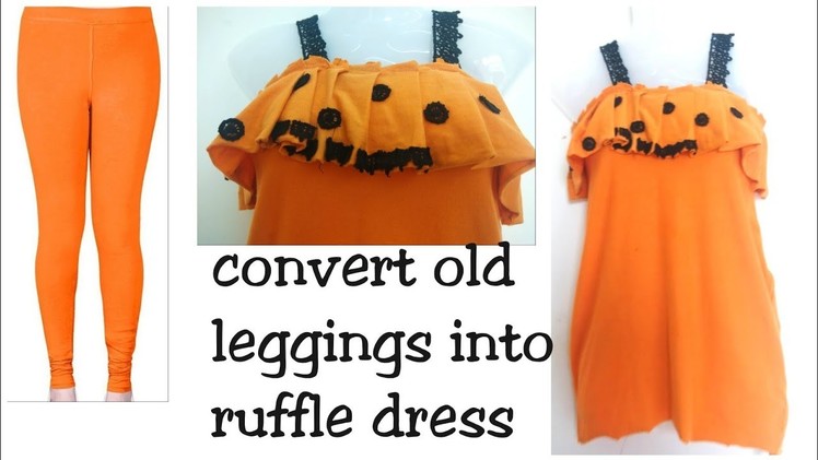 Diy : convert.Reuse Old leggings into Ruffle lace top.dress
