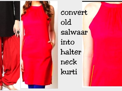 DIY: Convert\Reuse old Salwar into halter neck stylish top.kurti
Hindi
