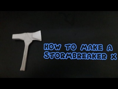 G.K: How to make a origami stormbreaker x