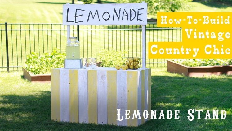 How to Build a Vintage Country Chic Lemonade Stand | Woodworking