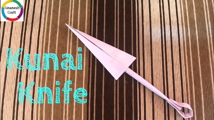 How to make a origami kunai knife naruto