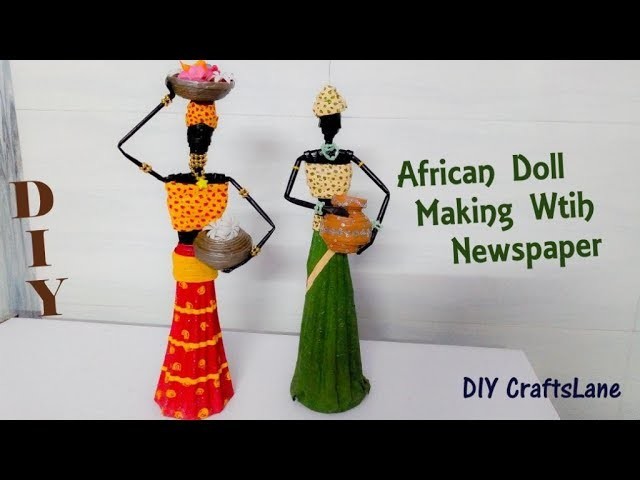 How To Make African Doll With Newspaper | Newspaper African Doll Making | Part 1 | DIY CraftsLane