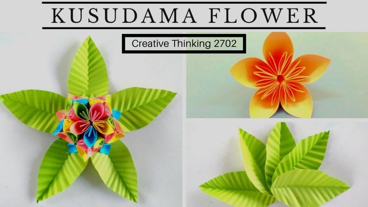 Kusudama flower - paper flower with leaf.