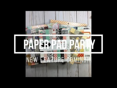 NEW SERIES coming. Paper Pad Party!
