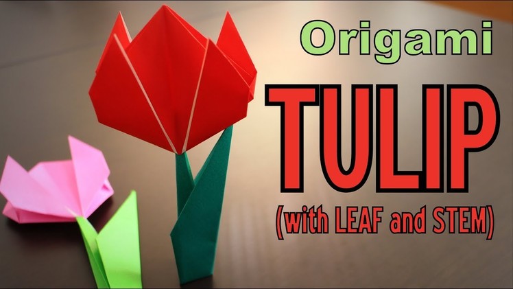 Origami - How to make a TULIP (with LEAF and STEM)