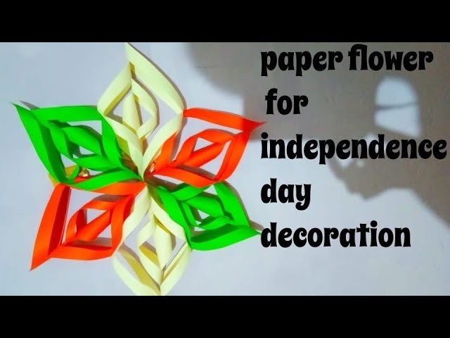 Paper flower for Independence Day decoration
