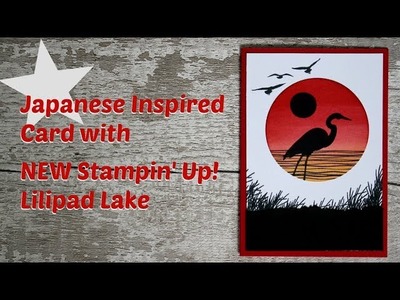 Stampin up Lilypad Lake, how to make a Japanese inspired silhouette card