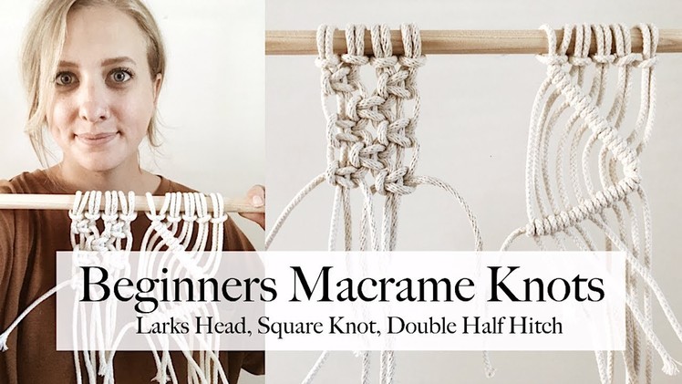3 basic Macrame Knots Tutorial (larks head, square knot, double half hitch)
