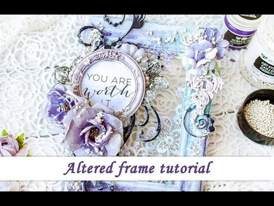 Altered frame - mixed media tutorial for Prima Marketing
