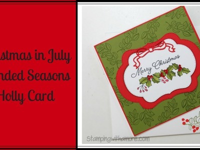 Christmas In July Blended Seasons Holly Card