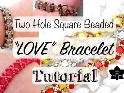 Czech Glass Two Hole Square Beaded "LOVE" Bracelet, Beaded Jewelry Tutorial!