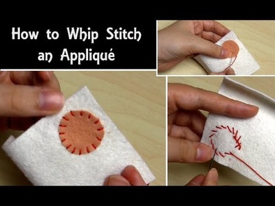 How to Sew: Whip Stitch Appliqué | Easy Hand Sewing Tutorial for Beginners