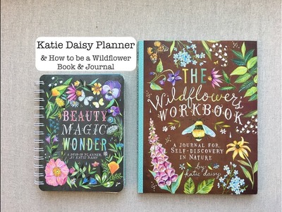 KATIE DAISY Planner - & How to be a Wildflower Book!