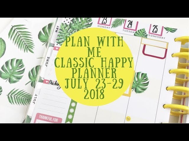Plan with Me- Redating a Student Planner for my Classic Happy Planner- July 23-29, 2018