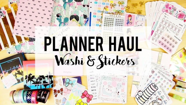 PLANNER HAUL! (Lots of Washi & Stickers!)