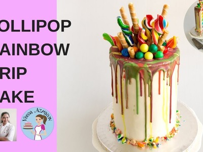 Rainbow Lollipop Drip Cake | Rainbow Drip Cake Tutorial
