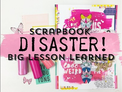 **Scrapbook Disaster!** Big Lesson Learned | Lauren Hender