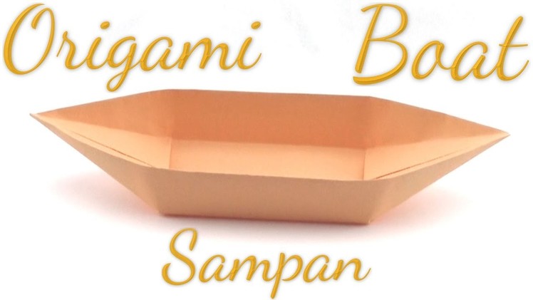Simple Origami Sampan Boat Tutorial (Hyo Ahn)