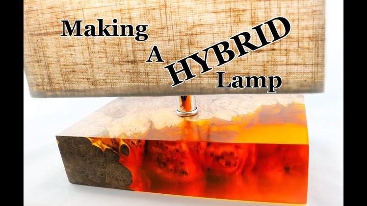 #43 Making A Hybrid Lamp