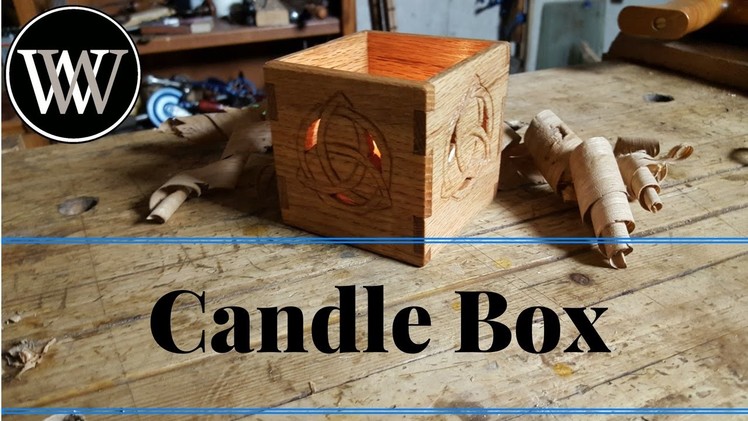 Building a Dovetail Candle Box Handmade With Oak Fretwork and Carving