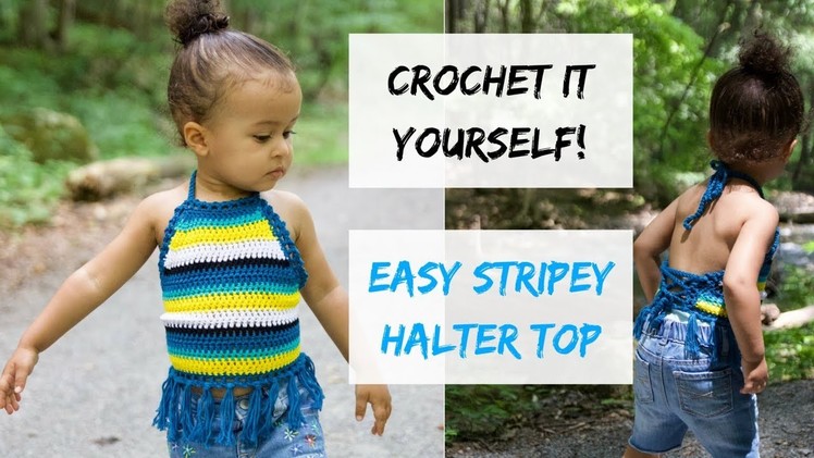 CIY Episode 1: Easy Stripey Halter Top. Toddler Size