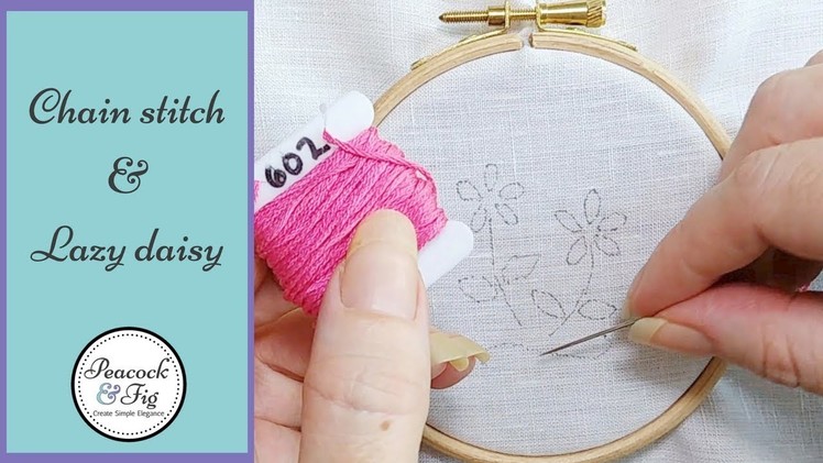 Embroidery stitches: chain stitch and lazy daisy tutorial