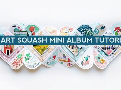Heart Squash Mini Album Tutorial and Flip Through