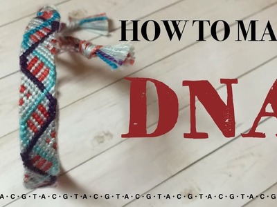 How-To: DNA Friendship Bracelet | Alex's Innovations